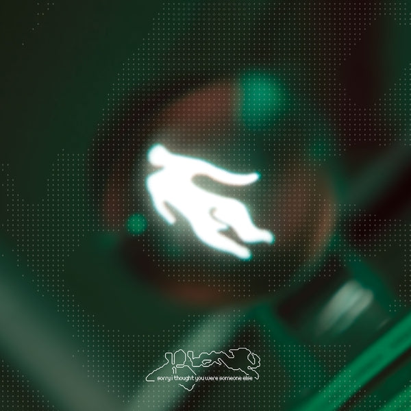 sorry I thought you were someone else [2LP]