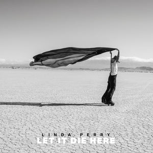 Linda Perry — Let It Die Here [Desert Glass 2LP] — cover and product artwork