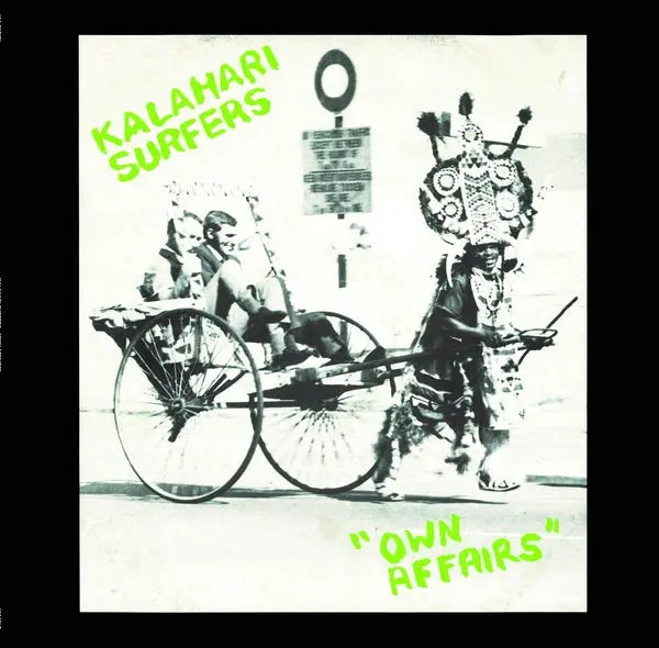 Kalahari Surfers - Own Affairs [LP]