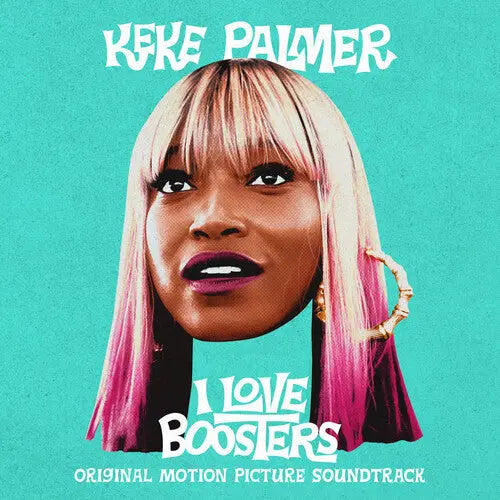 Keke Palmer - I Love Boosters (Soundtrack) [CD]