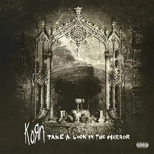 Korn - Take A Look In The Mirror [Explicit 140 Gram Vinyl]