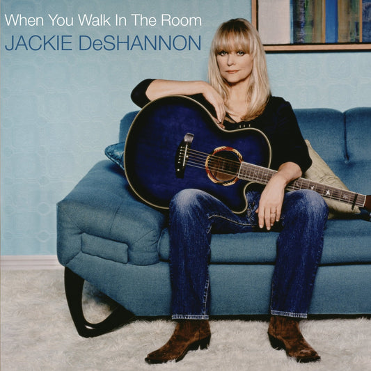 Jackie DeShannon - When You Walk In The Room [LP] — cover artwork