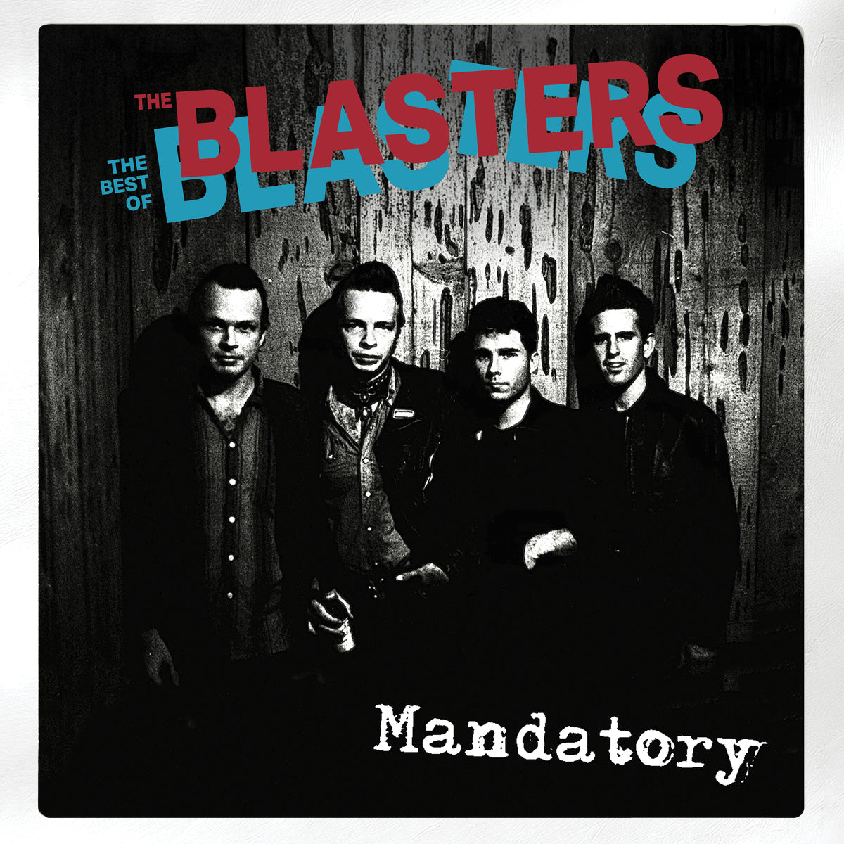 The Blasters - Mandatory: The Best Of The Blasters album cover