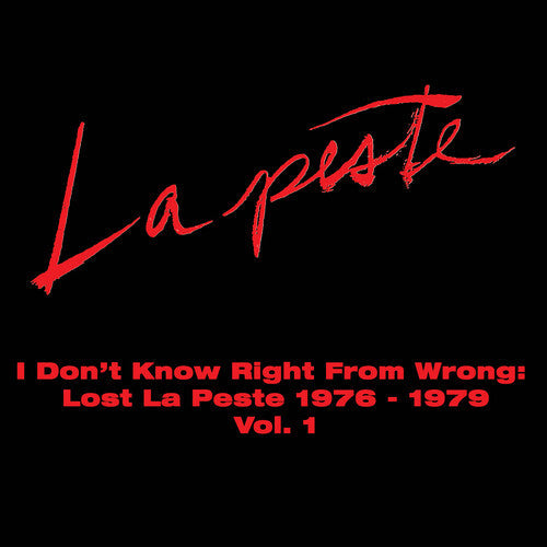 I Don'T Know Right from Wrong: Lost La Peste [CD]