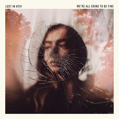 Lost In Kyiv - We're All Going To Be Fine [LP]