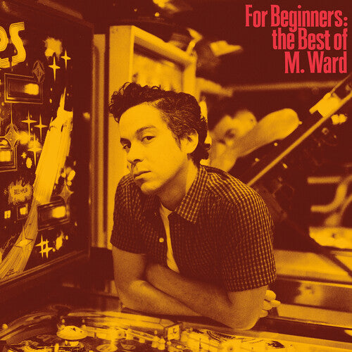 M. Ward - For Beginners: The Best of M. Ward [Vinyl]