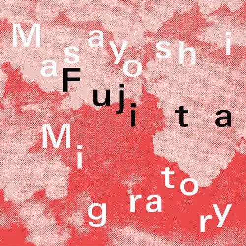 Masayoshi Fujita - Migratory [Vinyl]