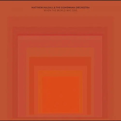 Matthew Halsall - When The World Was One [Vinyl]