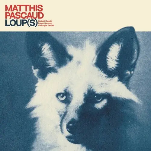 Matthis Pascaud - Loup(s) [LP]