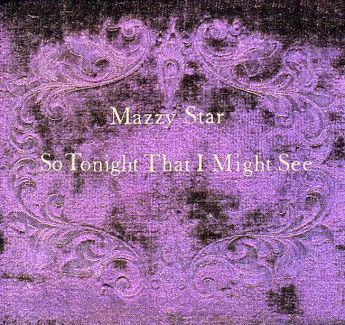 Mazzy Star - So Tonight That I Might See [CD]