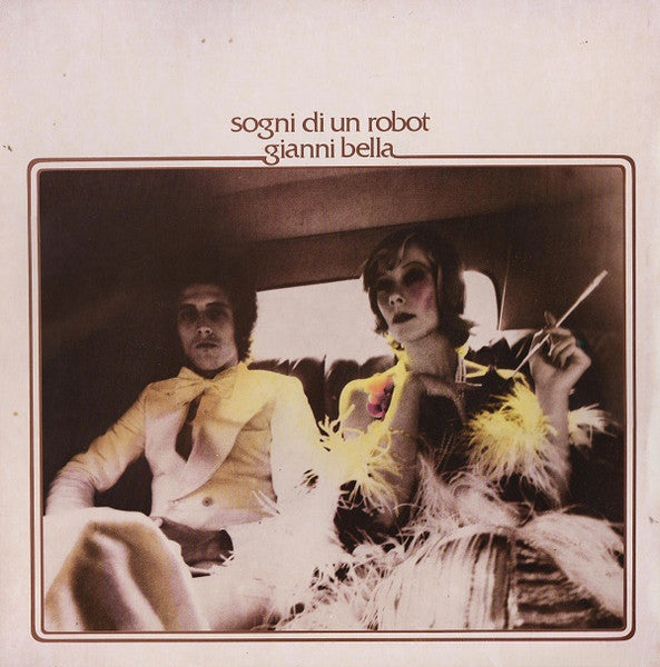 Gianni Bella - Sogni Di Un Robot [LP] — cover artwork