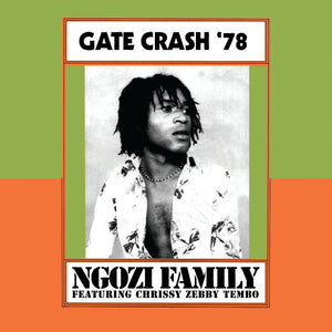 Ngozi Family - Gate Crash '78 [Vinyl LP]
