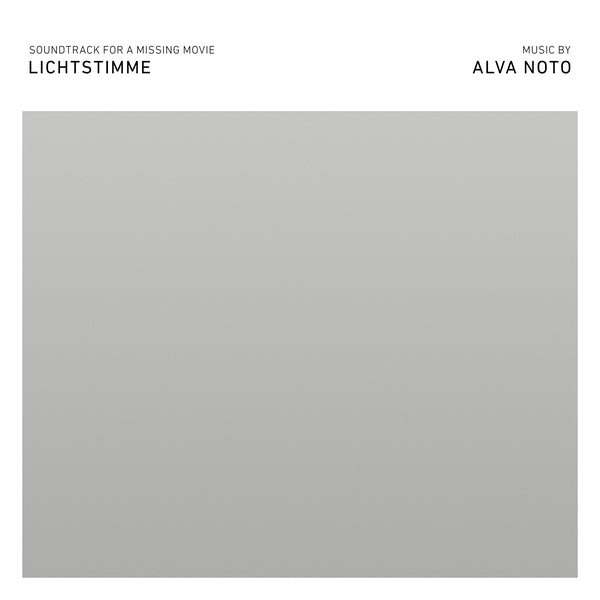Alva Noto - LICHTSTIMME (Soundtrack for a Missing Movie - Part 1)