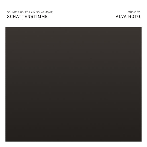 Alva Noto - SCHATTENSTIMME (Soundtrack for a Missing Movie - Part 2)