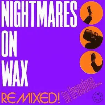 Nightmares on Wax - Remixed! To Freedom... [Vinyl]