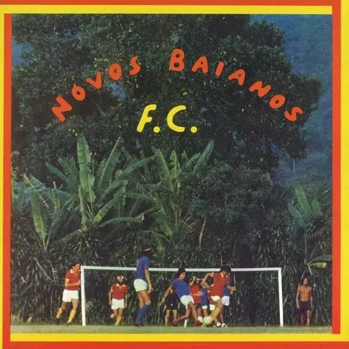 Novos Baianos - Novos Baianos F.C. [LP]