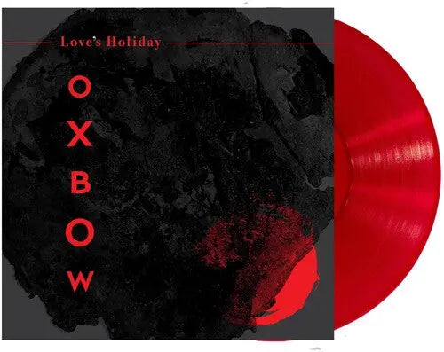 Oxbow - Love's Holiday [Red Vinyl LP]
