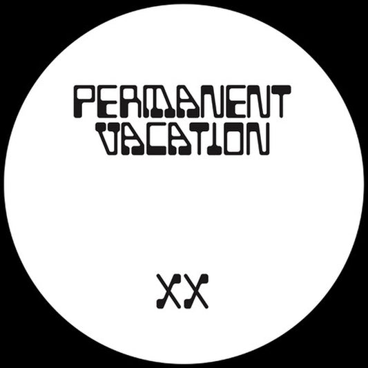 Permanent Vacation XX EP1 [12"]