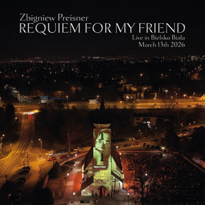 Zbigniew Preisner - Requiem for My Friend: Live in Bielsko-Biała [2LP]