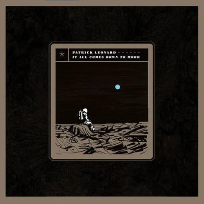 Patrick Leonard — It All Comes Down to Mood [2LP Vinyl] — cover artwork
