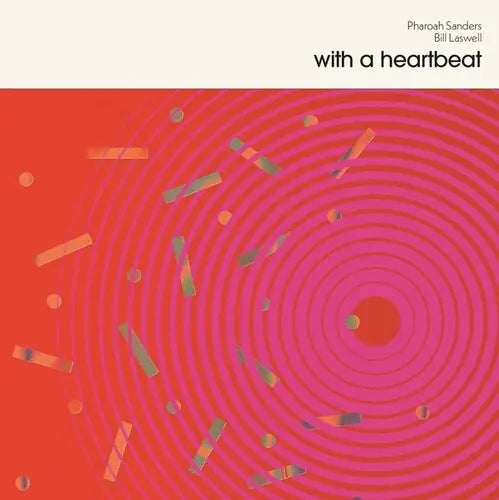 Pharoah Sanders/Bill Laswell - With a Heartbeat [LP]