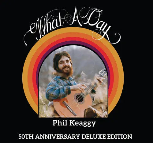 Phil Keaggy - What a Day (50th Anniversary) [CD]