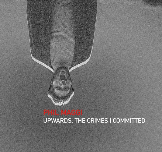 Upwards, The Crimes I Committed [CD]