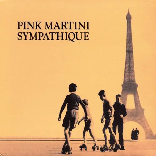 Pink Martini - Sympathique [Vinyl]