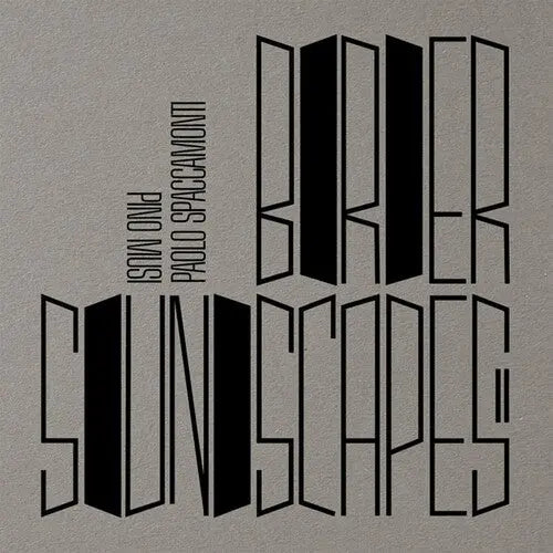 Pino Musi/Paolo Spaccamonti - Border Soundscapes II [LP]
