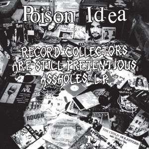Poison Idea — Record Collectors Are Still Pretentious Assholes [Purple Vinyl] — product image