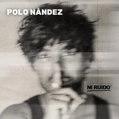 Polo Nandez - Ni Ruido [LP]