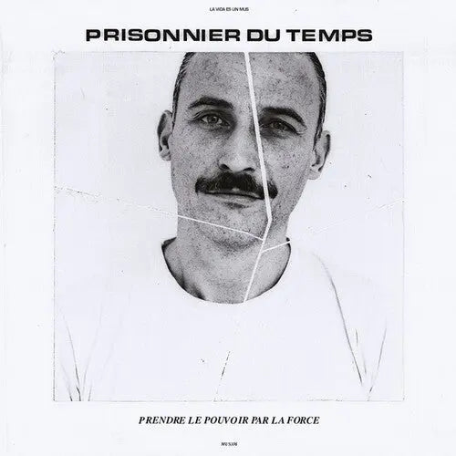 Prisonnier Du Temps - Prendre Le Pouvoir Par La Force [LP]