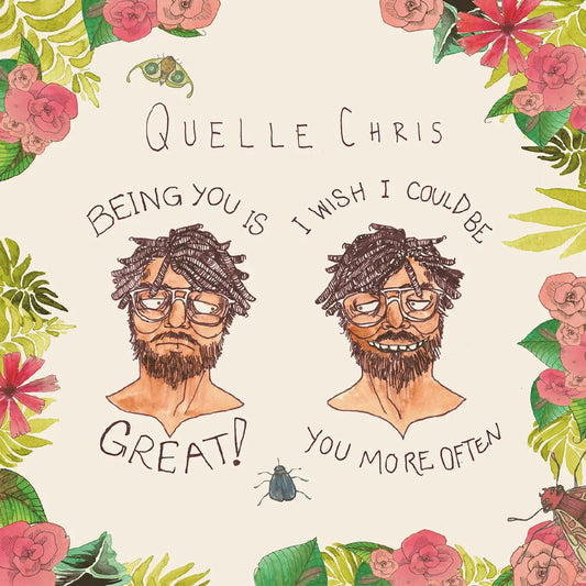 Quelle Chris - Being You Is Great, I Wish I Could Be You More Often [Multi-Color Splatter Vinyl]