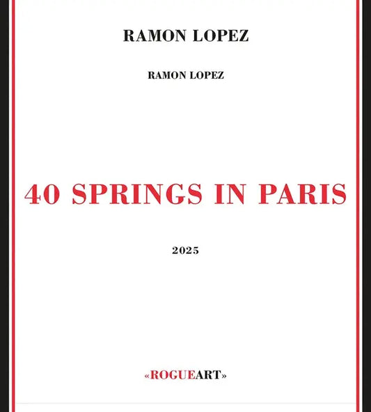 Ramon Lopez - 40 Springs In Paris [CD]