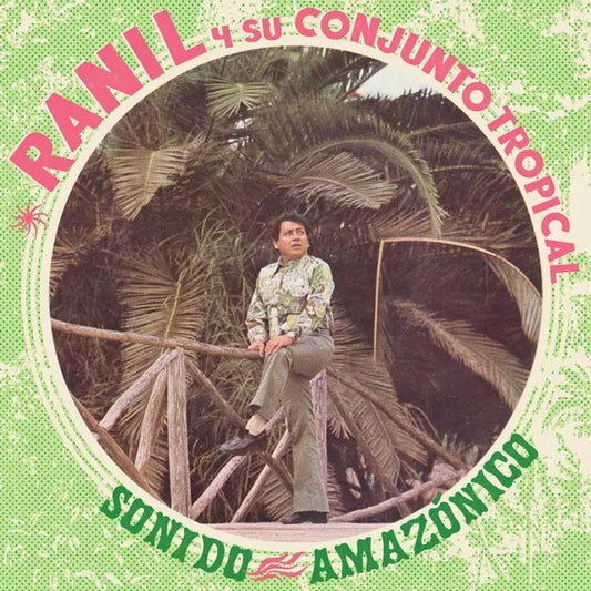Ranil Y Su Conjunto Tropical - Sonido Amazonico [LP]