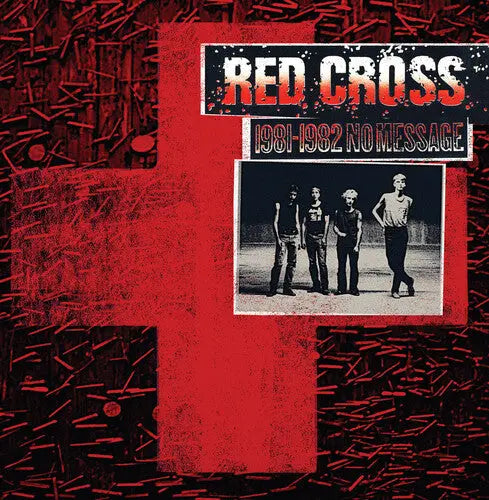 Red Cross - 1981-1982 No Message [LP]