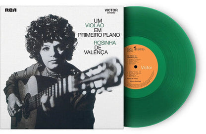 Rosinha de Valença — Um Violão em Primeiro Plano [Translucent Green Vinyl]