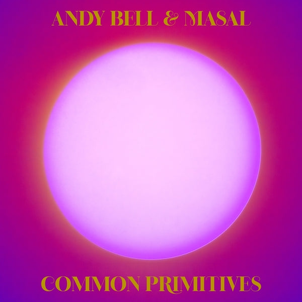 Andy Bell & Masal - Common Primitives album cover
