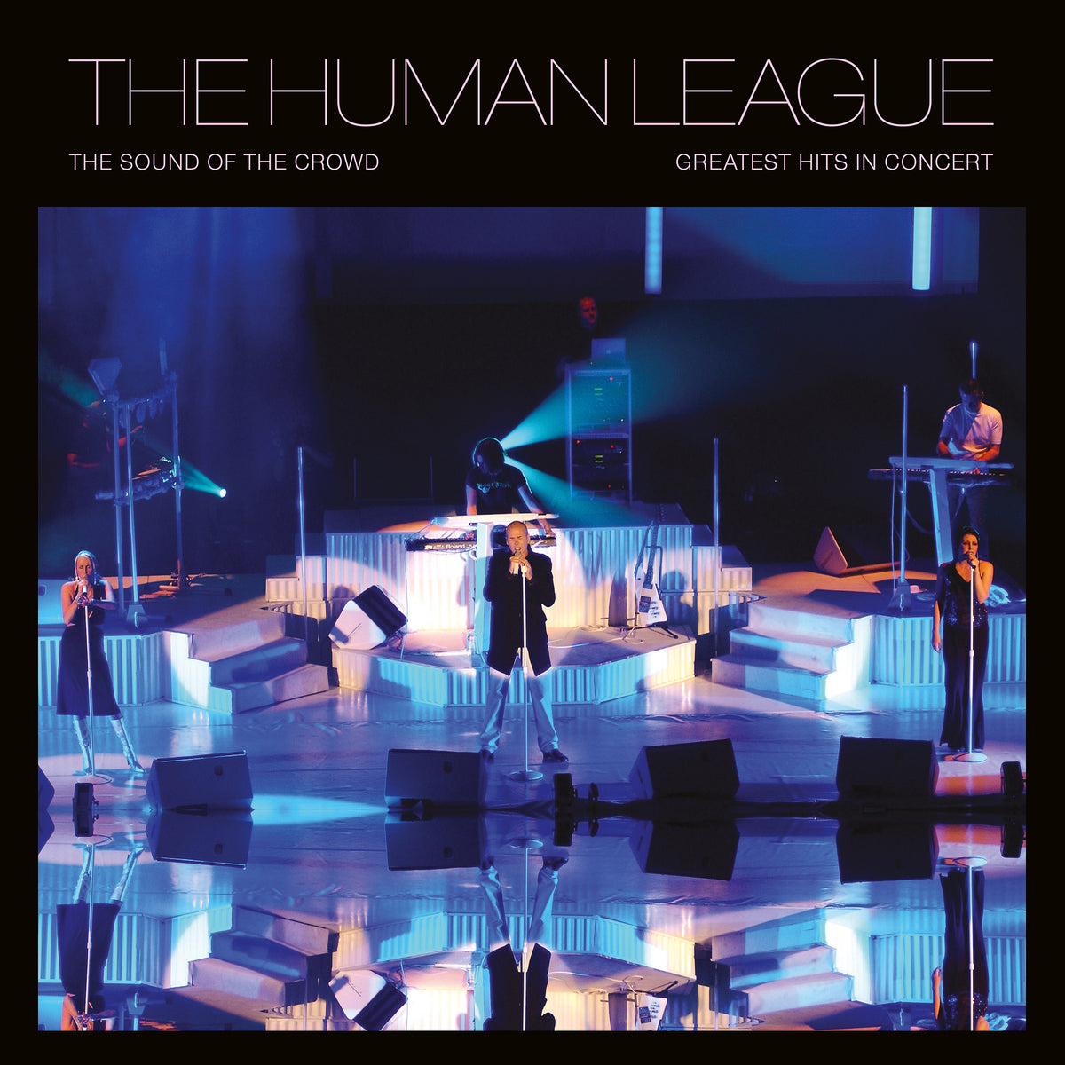 The Human League - The Sound Of The Crowd: Greatest Hits Live album cover