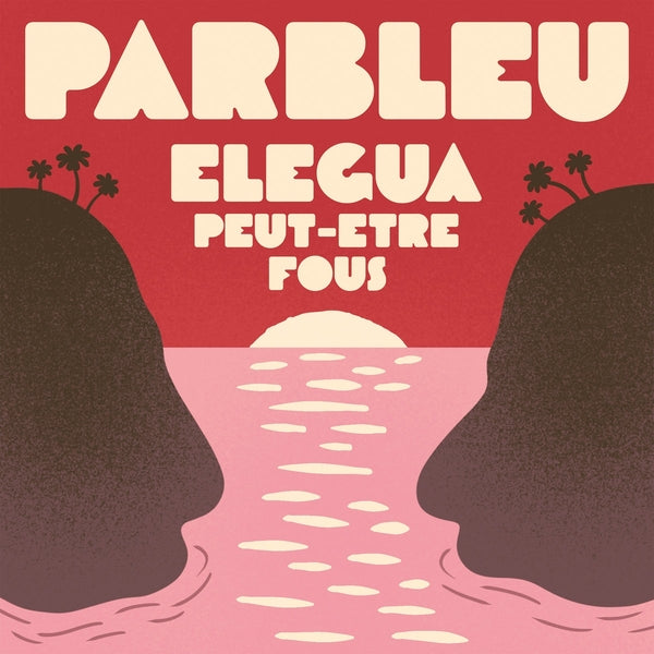 Elegua/Peut-etre Fous [7"]