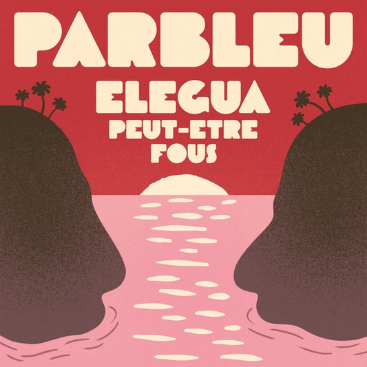 Elegua/Peut-etre Fous [7"]