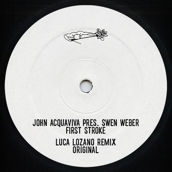 John Acquaviva - Presents Swen Weber: First Stroke (Luca Lozano Remix) [12" Vinyl]
