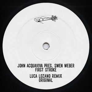 John Acquaviva - Presents Swen Weber: First Stroke (Luca Lozano Remix) [12" Vinyl]