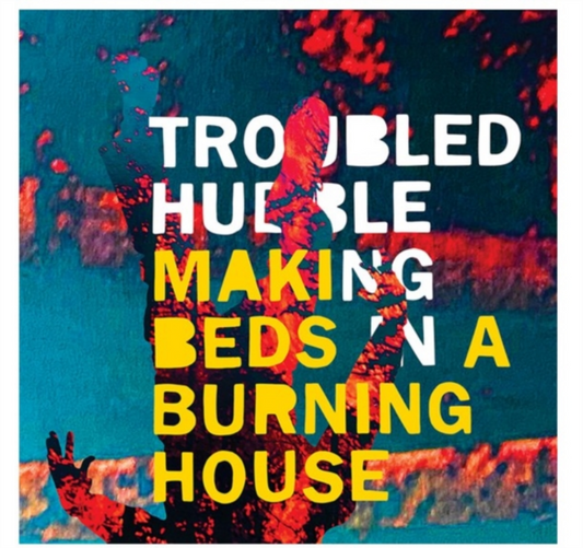 Making Beds In A Burning House [LP] ('House-On-Fire' Flame Colored Vinyl 20th Anniversary Edition Of 500)