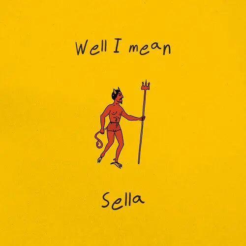 Sella - Well I Mean [LP]