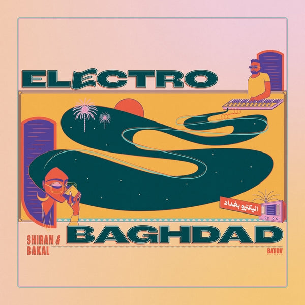 Electro Baghdad [LP]
