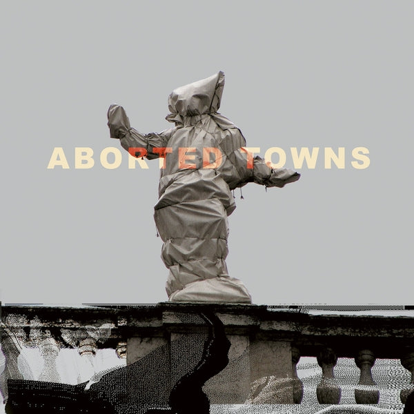 Aborted Towns, The Deadly Silence Before Utopia [CD]