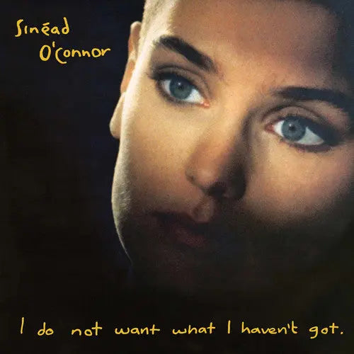 Sinead O'Connor - I Do Not Want What I Haven't Got [Vinyl]