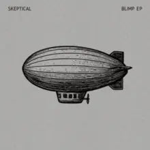 Skeptical - Blimp EP [12" Vinyl]
