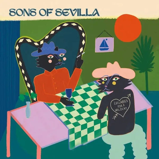 Sons Of Sevilla - Lullabies For A Wildcat [2LP]
